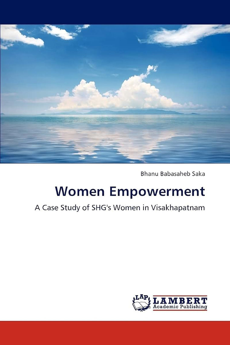Women Empowerment: A Case Study of SHG's Women in Visakhapatnam
