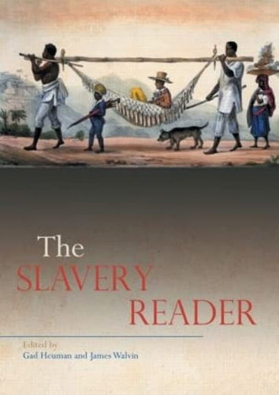 The Slavery Reader (Routledge Readers in History)