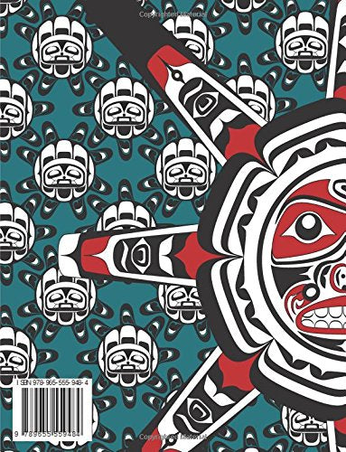 Northwest Coast Indian Adult Coloring Book - Moons and Suns: Stress Relieving Art Book