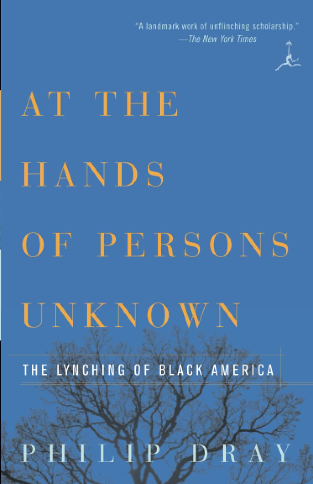 At the Hands of Persons Unknown: The Lynching of Black America (Modern Library)