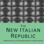 The New Italian Republic : From the Fall of the Berlin Wall to Berlusconi