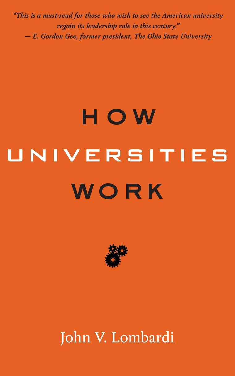 How Universities Work (Higher Ed Leadership Essentials)