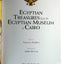 Egyptian Treasures from the Egyptian Museum in Cairo