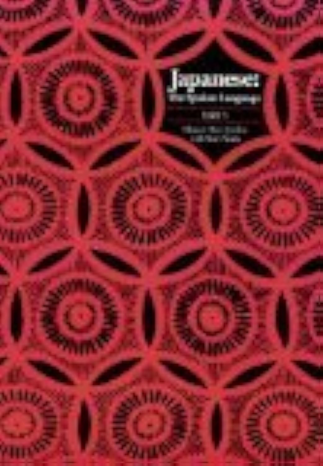 Japanese, The Spoken Language: Part 3 (Yale Language Series)