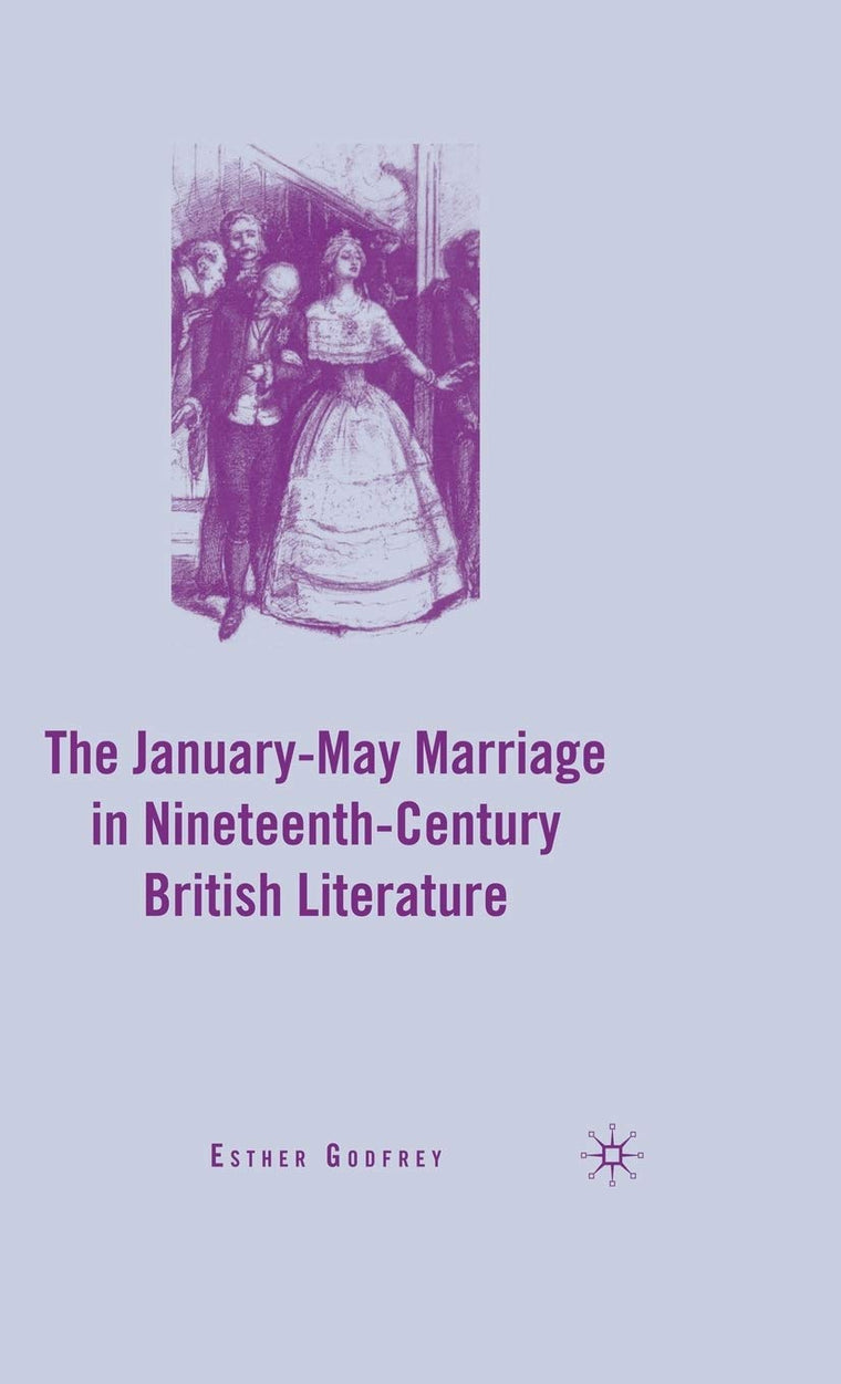 The January-May Marriage in Nineteenth-Century British Literature