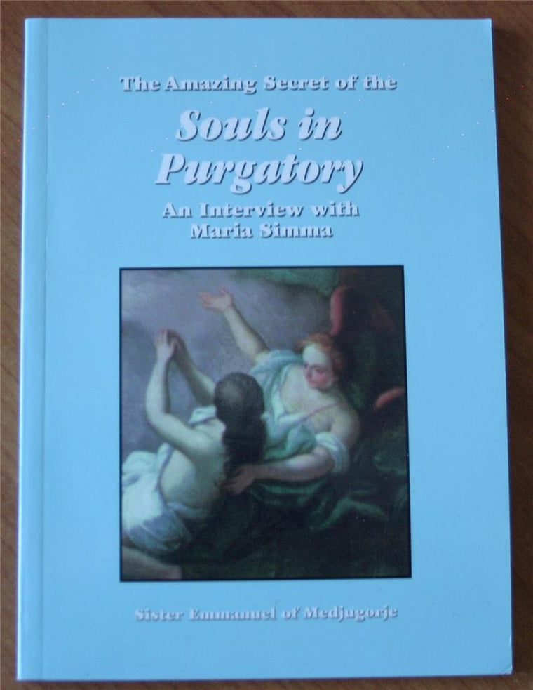 The Amazing Secret of the Souls in Purgatory: An Interview with Maria Simma