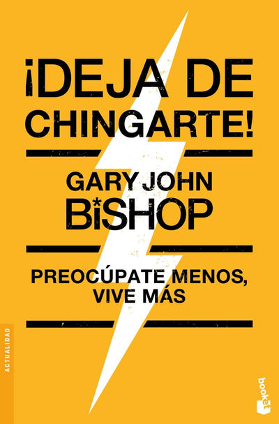 Deja de chingarte! / Unf* ck Yourself! (Spanish Edition)