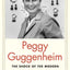 Peggy Guggenheim: The Shock of the Modern (Jewish Lives)