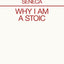 Seneca Why I am a Stoic (Penguin Archives) /anglais