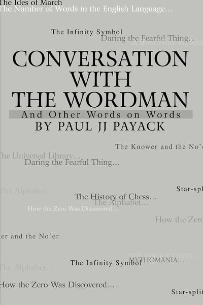 Conversation With The WordMan: And Other Words on Words