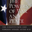 The Powers of War and Peace: The Constitution and Foreign Affairs after 9/11