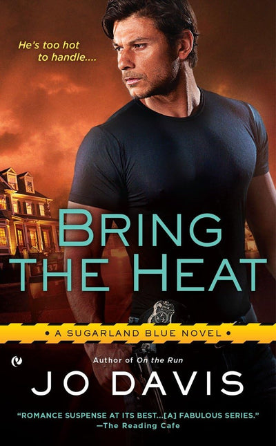 Bring the Heat (Sugarland Blue Novel)