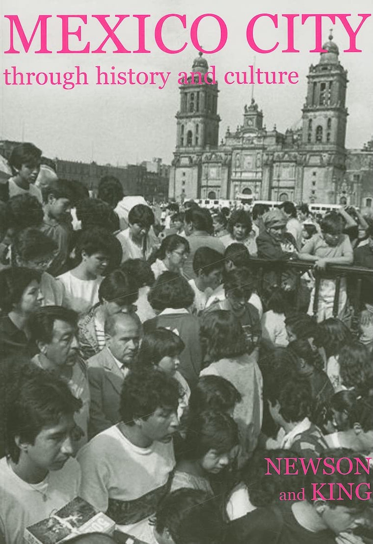 Mexico City through History and Culture (British Academy Occasional Papers)