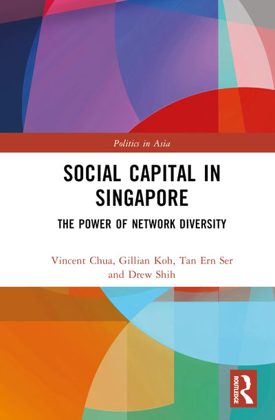 Social Capital in Singapore (Politics in Asia)