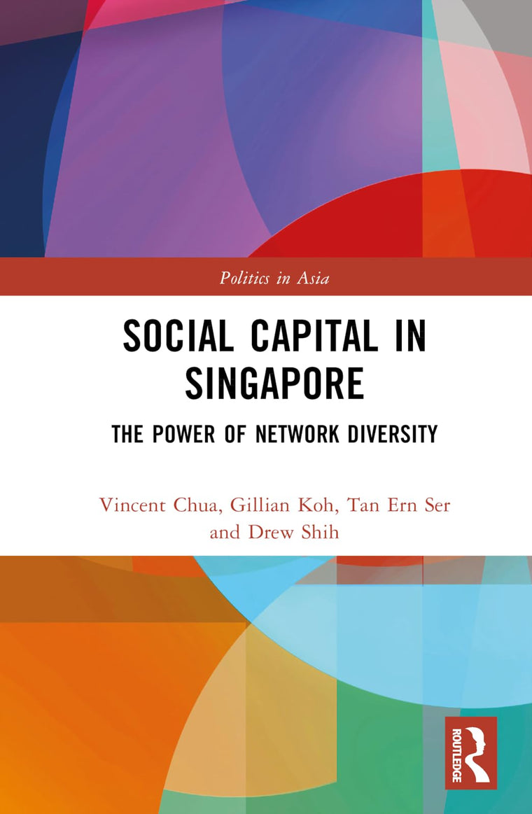 Social Capital in Singapore (Politics in Asia)
