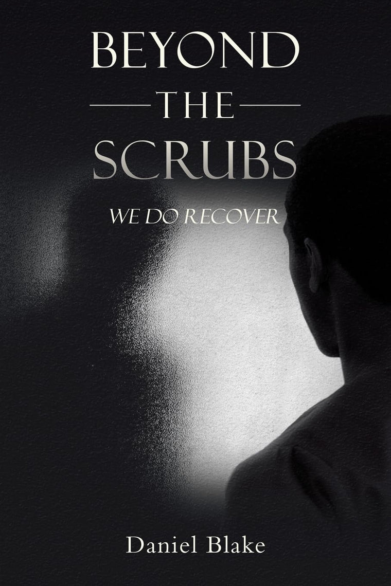BEYOND THE SCRUBS: WE DO RECOVER