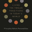 Living the Twelve Traditions in Today's World: Principles Over Personality (Legacy 12 Series)