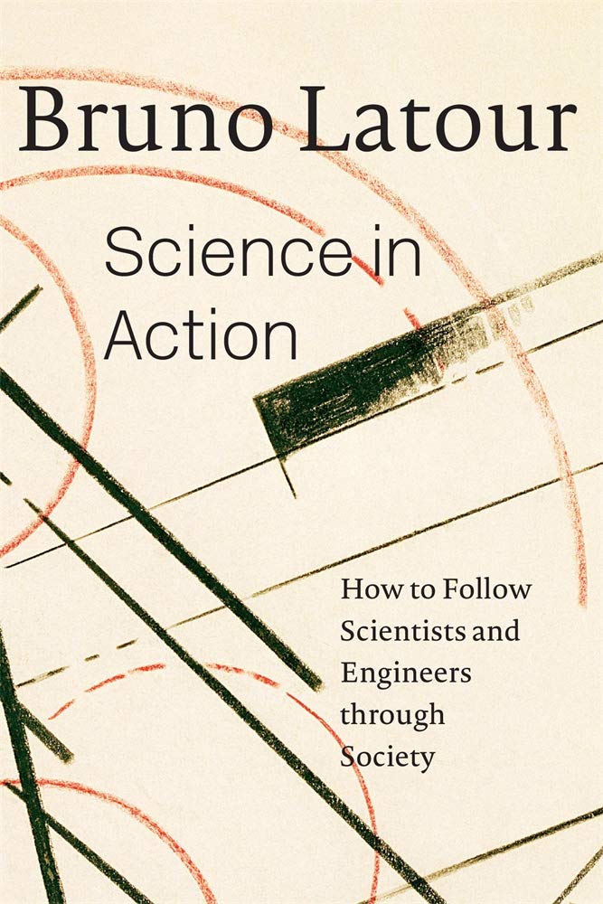 Science in Action: How to Follow Scientists and Engineers Th