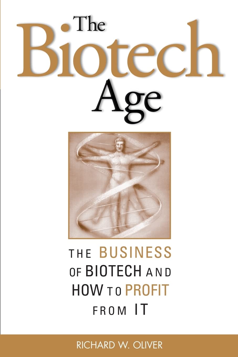 The Biotech Age: The Business of Biotech and How to Profit From It
