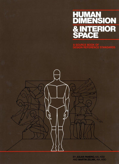 Human Dimension & Interior Space: A Source Book of Design Re