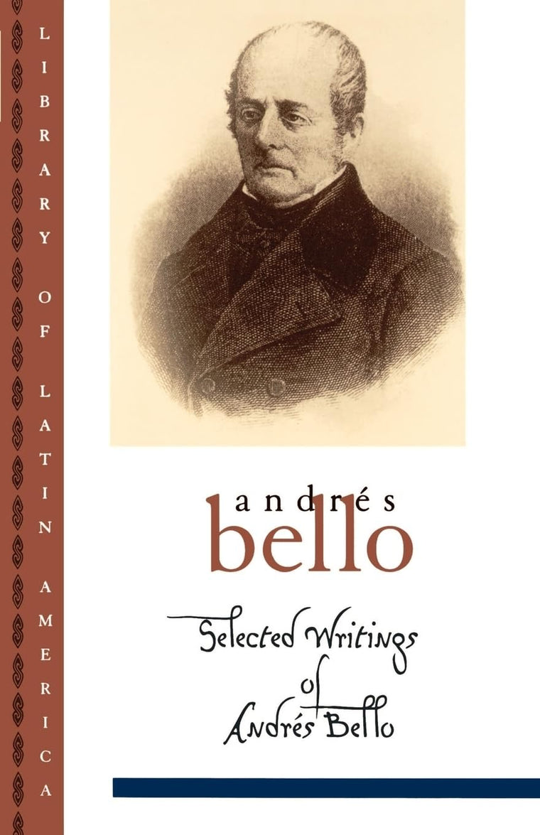 Selected Writings of Andrés Bello (Library of Latin America)