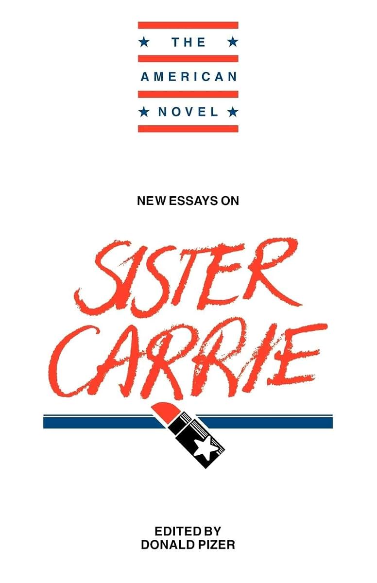 New Essays on Sister Carrie (The American Novel)