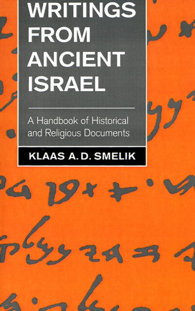 Writings from Ancient Israel: A Handbook of Historical and Religious Documents