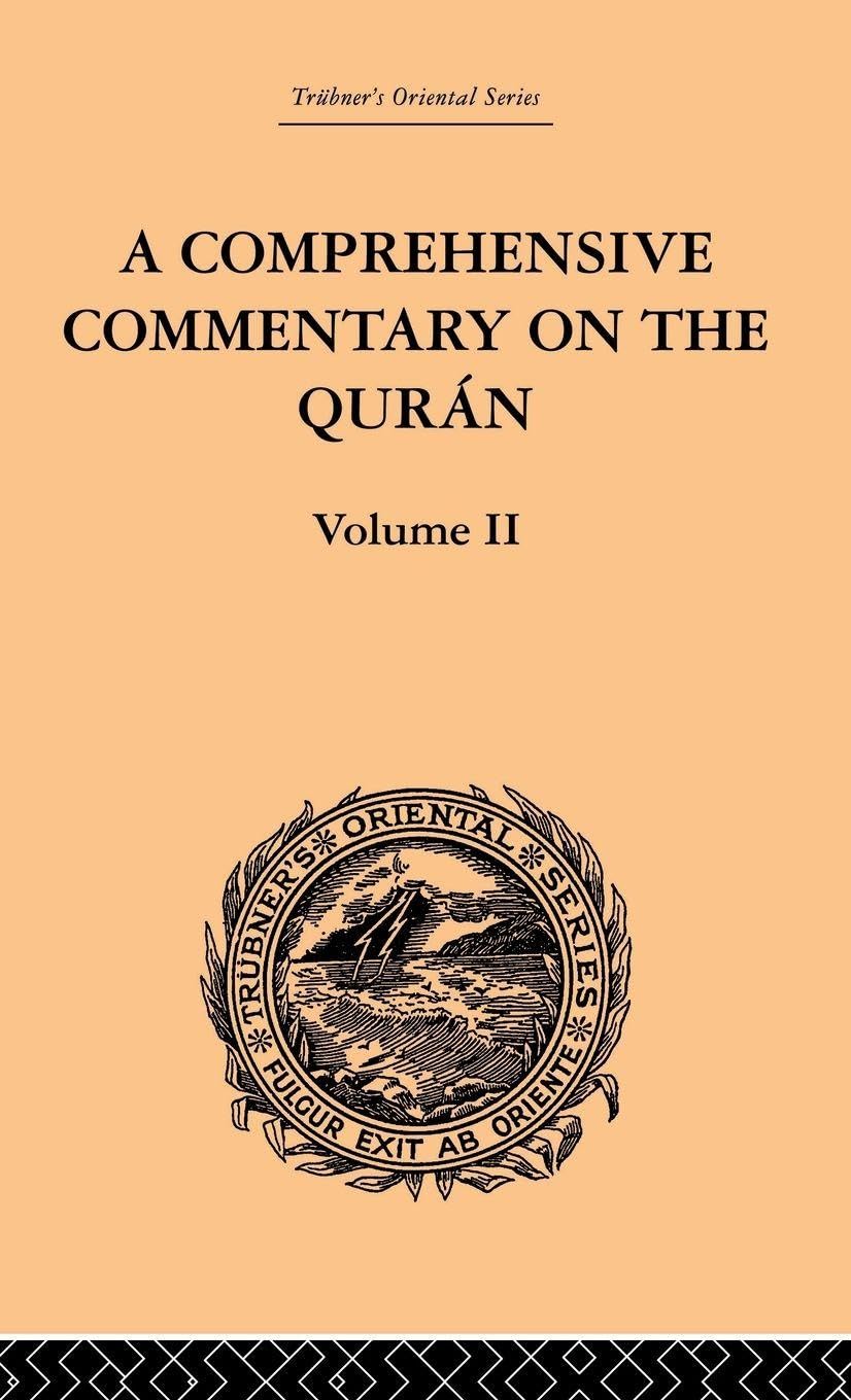 A Comprehensive Commentary on the Quran: Comprising Sale's Translation and Preliminary Discourse: Volume II (Trubner's Oriental)
