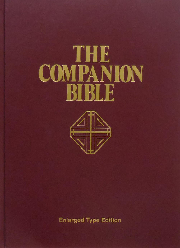 The Companion Bible: Enlarged Type Edition