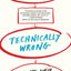Technically Wrong: Sexist Apps, Biased Algorithms, and Other Threats of Toxic Tech