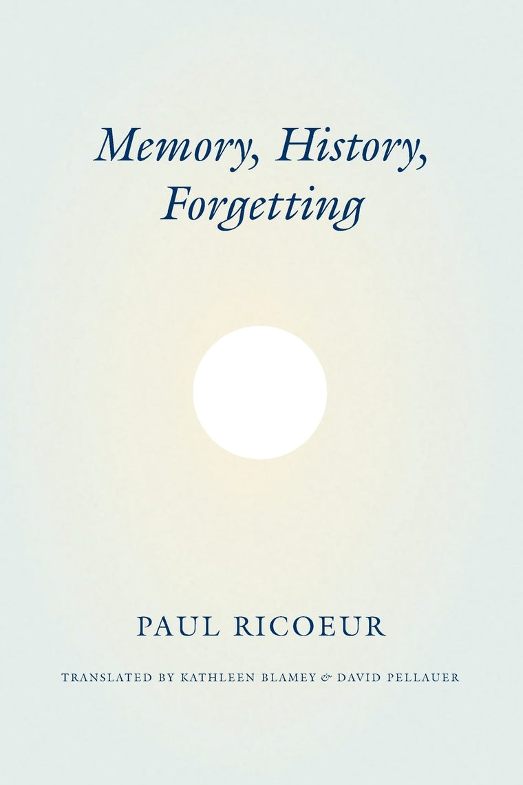 Memory, History, Forgetting