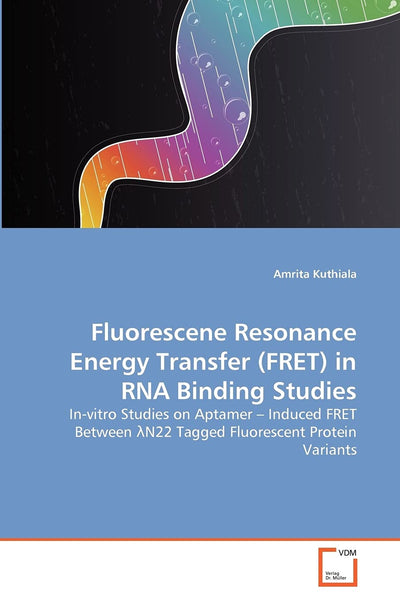 Fluorescene Resonance Energy Transfer (FRET) in RNA Binding Studies: In-vitro Studies on Aptamer ? Induced FRET Between ?N22 Tagged Fluorescent Protein Variants
