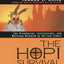 The Hopi Survival Kit: The Prophecies, Instructions and Warnings Revealed by the Last Elders (Compass)