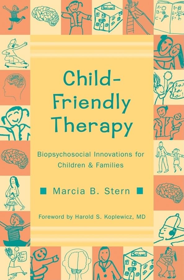 Child-Friendly Therapy: Biopsychosocial Innovations for Children and Families (Norton Professional Books (Paperback))