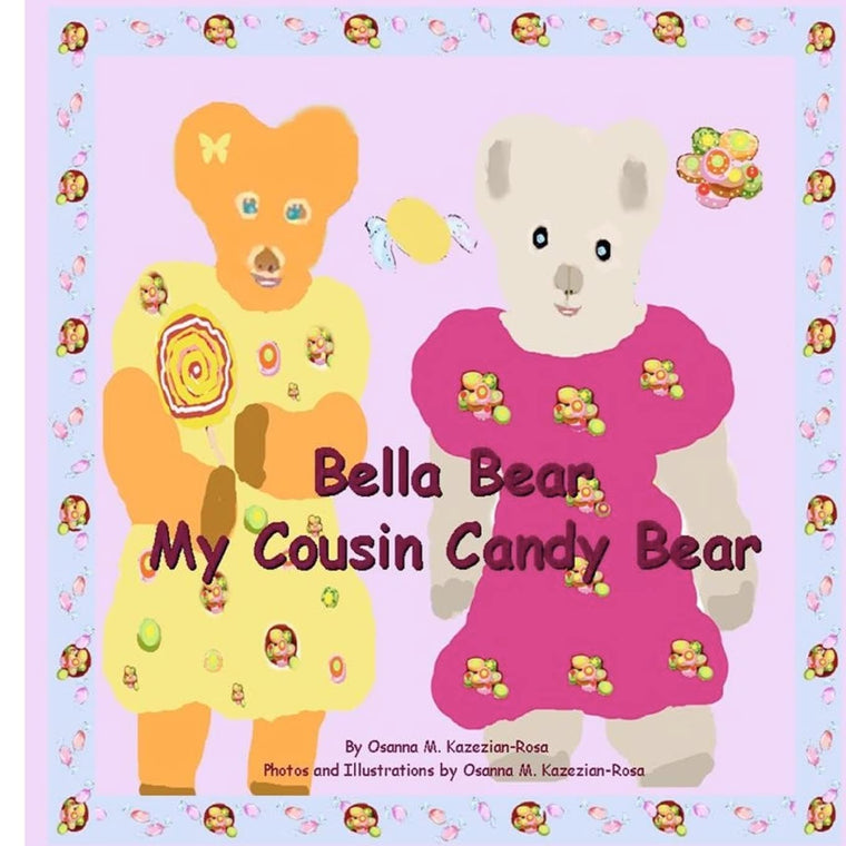 "Bella Bear My Cousin Candy Bear"