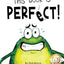 This Book Is Perfect!: A Funny Interactive Read Aloud Picture Book For Kids Ages 3-7 (Finn the Frog Collection)
