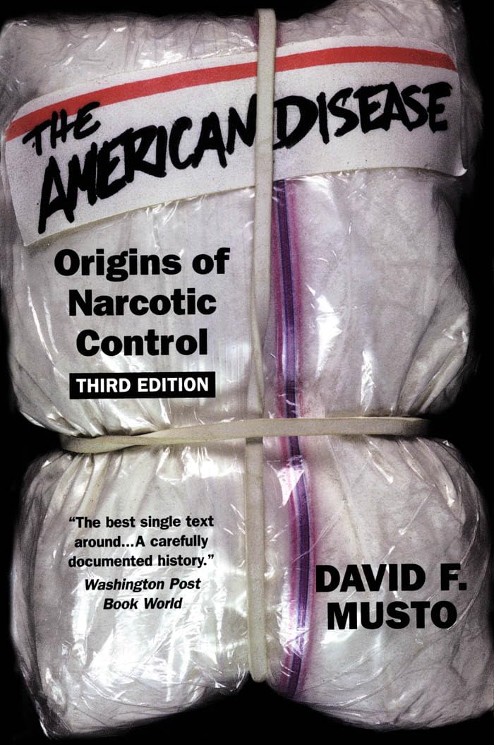 The American Disease: Origins of Narcotic Control