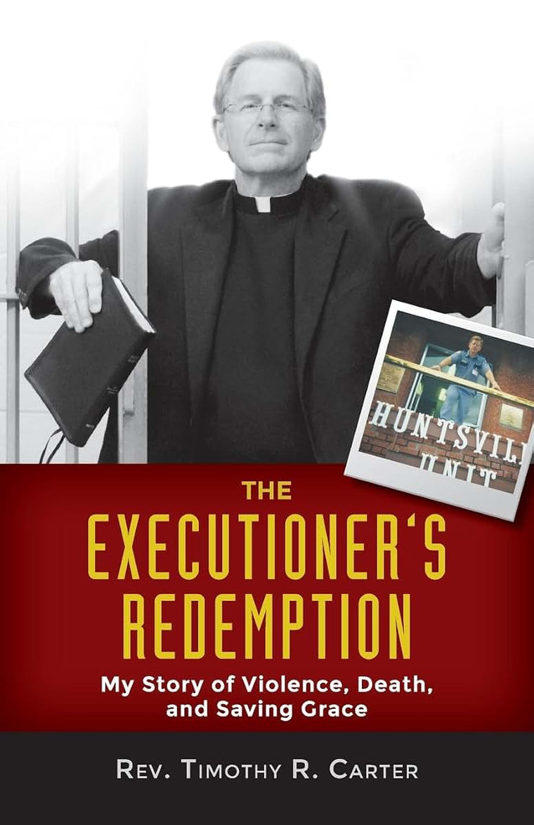 The Executioners Redemption: My Story of Violence, Death, and Saving Grace