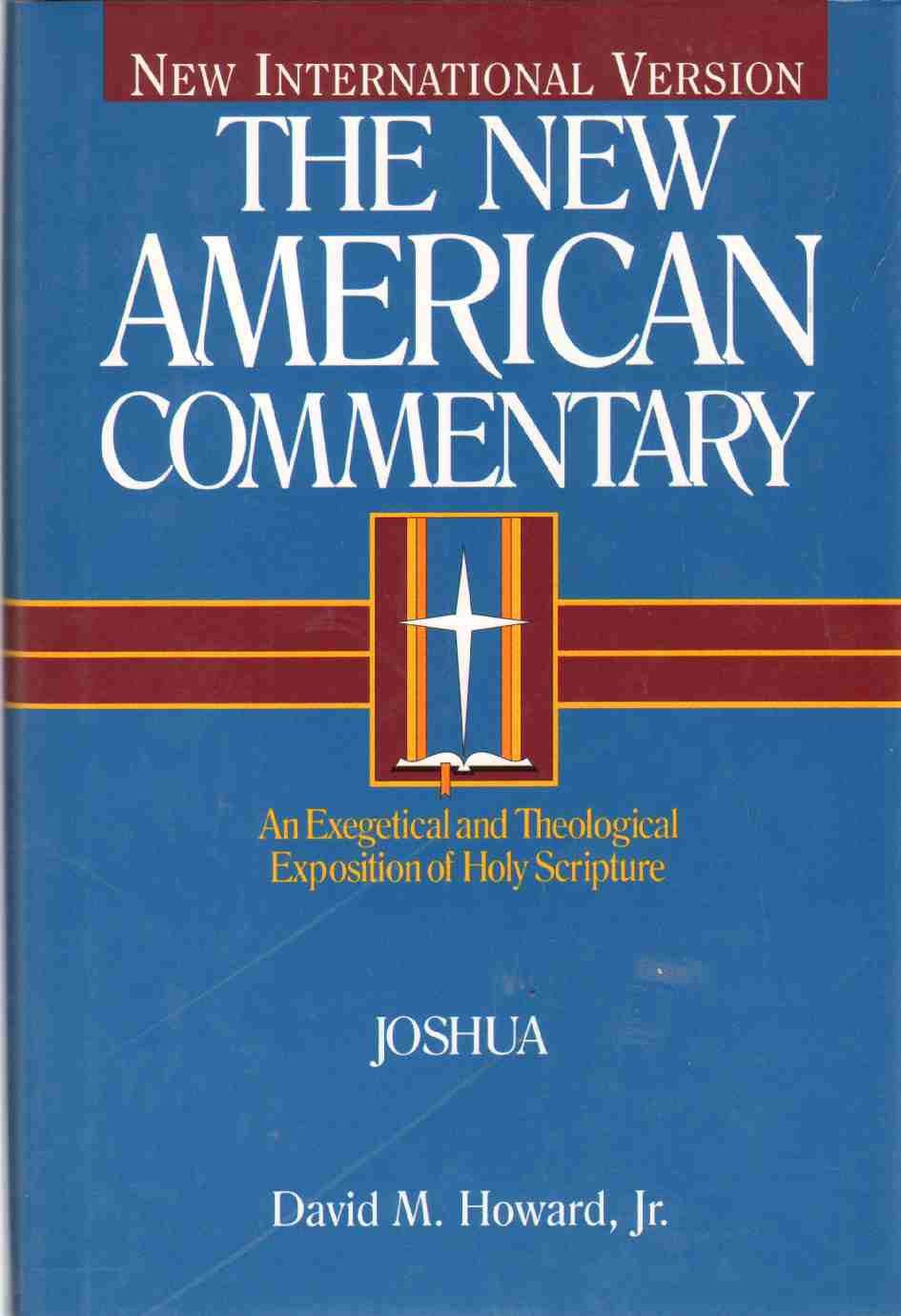 Joshua: An Exegetical and Theological Exposition of Holy Scripture (Volume 5) (The New American Commentary)