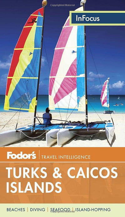 Fodor's In Focus Turks & Caicos Islands (Travel Guide)