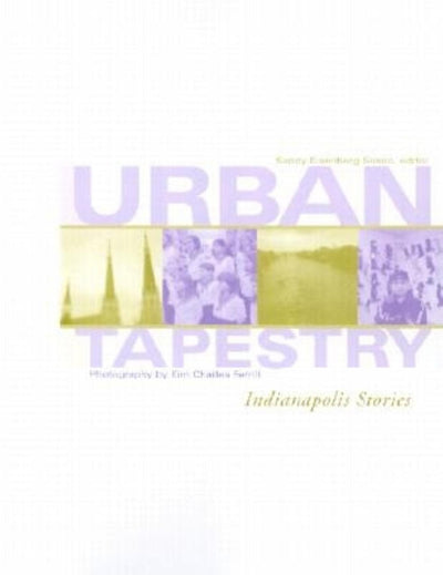 Urban Tapestry: Indianapolis Stories
