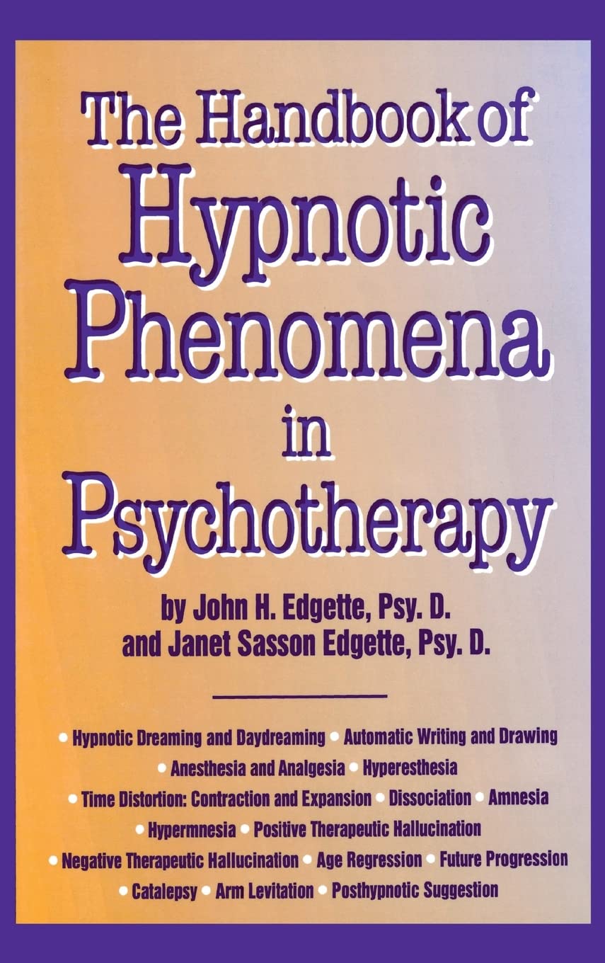 The Handbook Of Hypnotic Phenomena In Psychotherapy