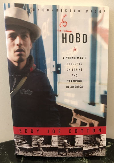 Hobo: A Young Man's Thoughts on Trains and Tramping in Ameri