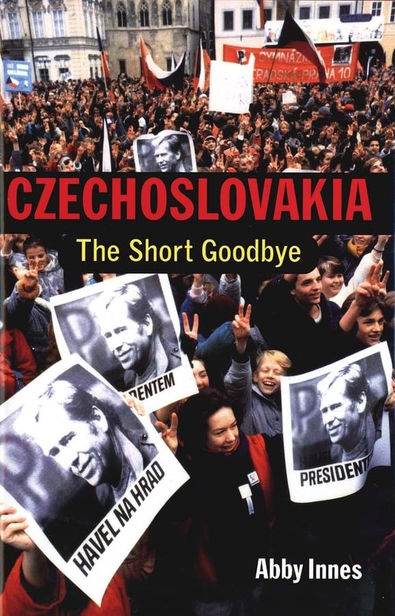 Czechoslovakia: The Short Goodbye