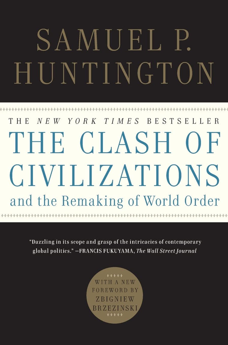 The Clash of Civilizations and the Remaking of World Order