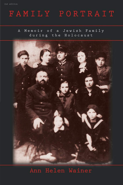 Family Portrait: A Memoir of a Jewish Family during the Holocaust