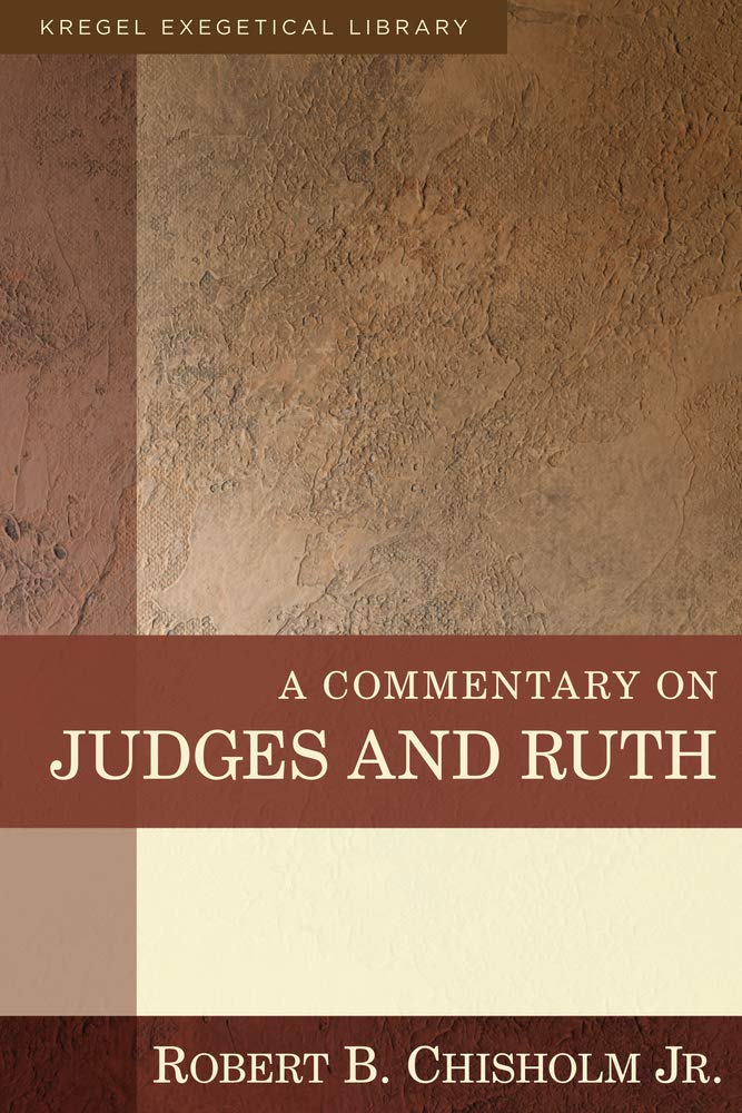 A Commentary on Judges and Ruth (Kregel Exegetical Library)