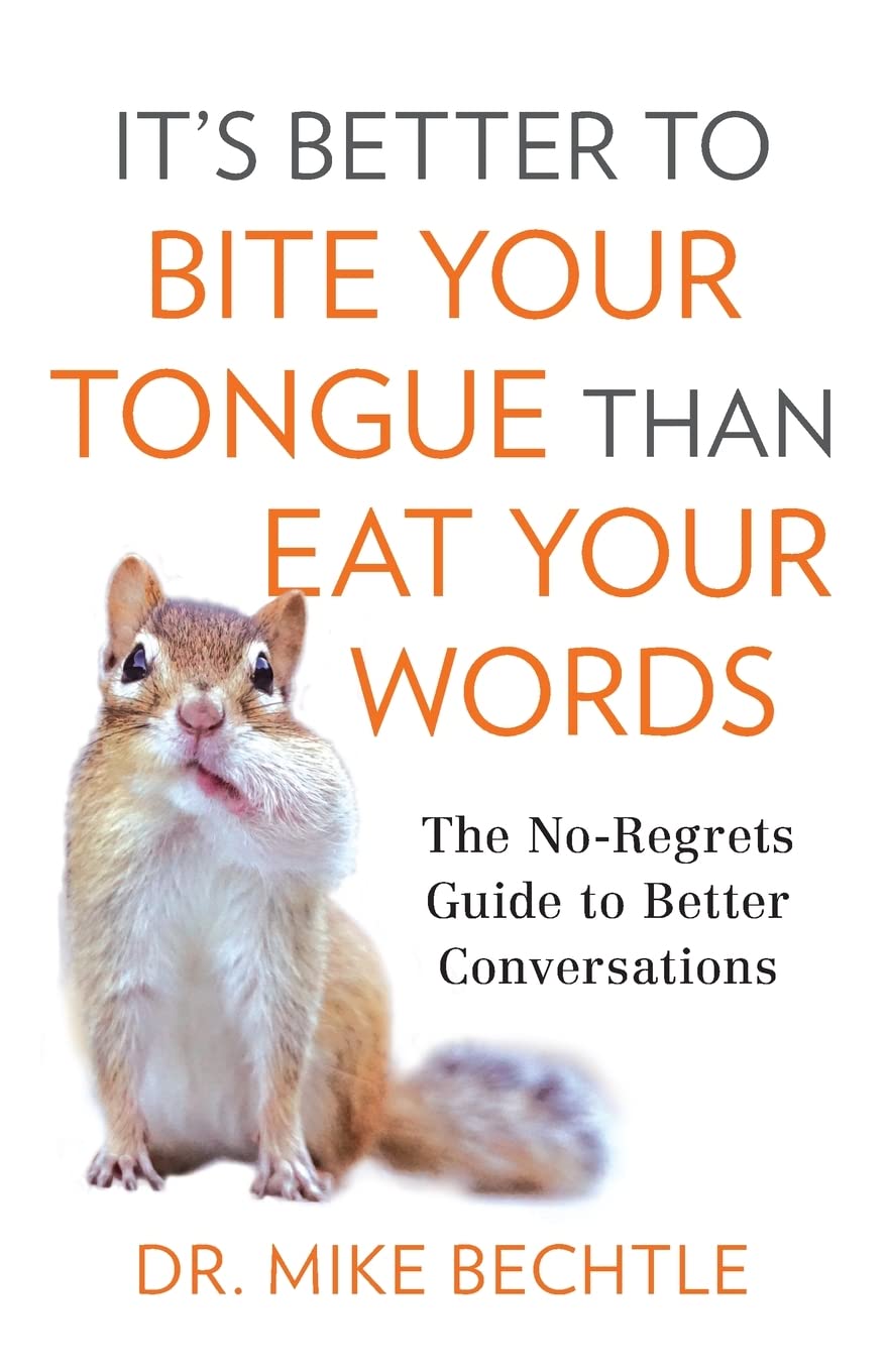 Its Better to Bite Your Tongue Than Eat Your Words