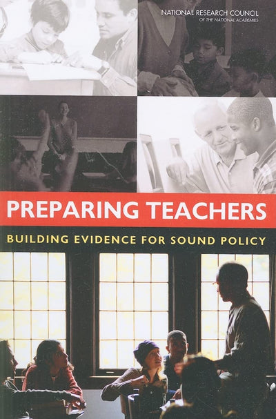 Preparing Teachers: Building Evidence for Sound Policy