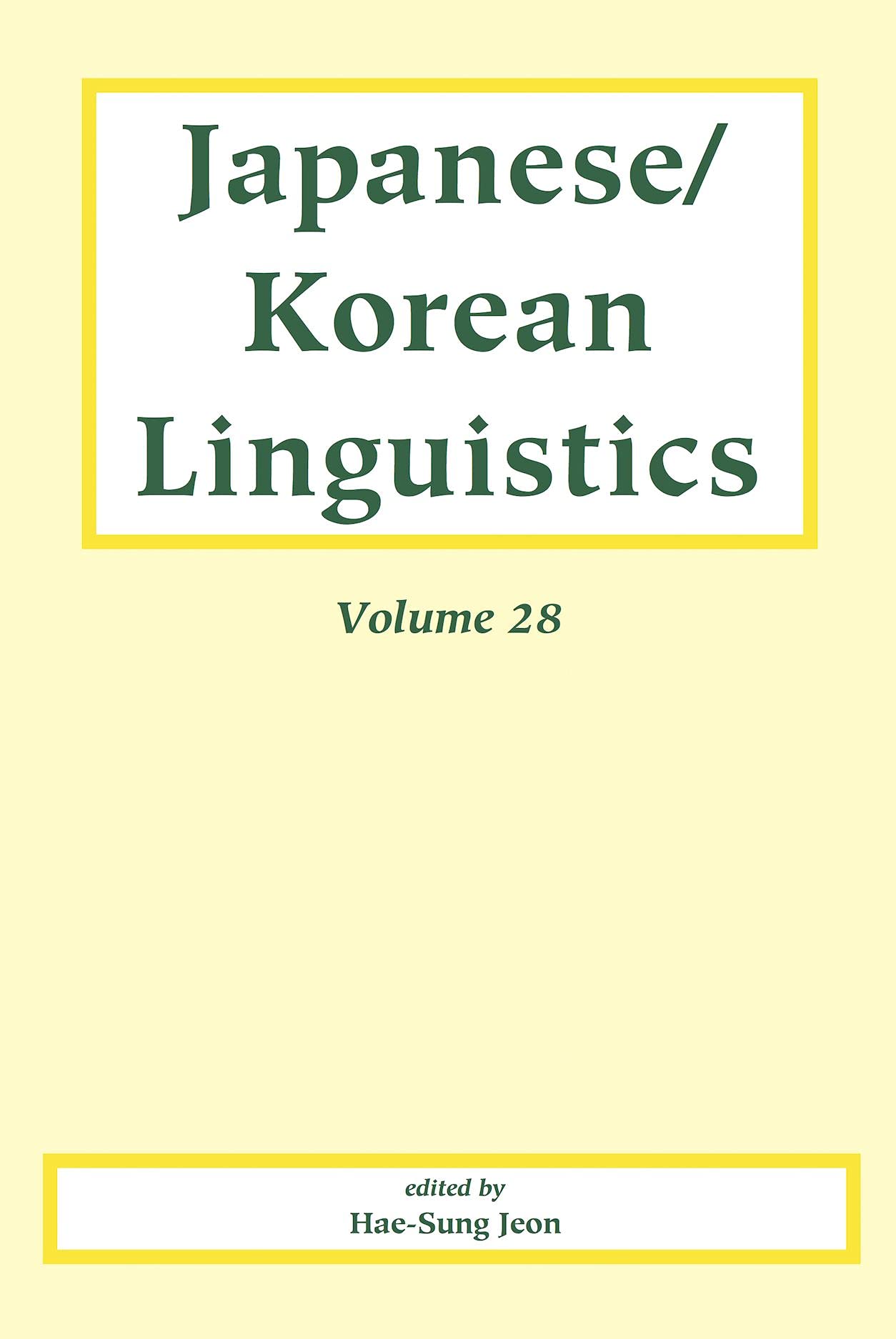 Japanese/Korean Linguistics, Volume 28 (Volume 28)